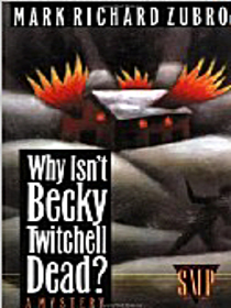 Why Isn't Becky Twitchell Dead? (Tom & Scott, Bk 2)
