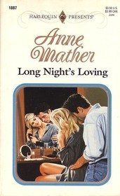 Long Night's Loving (Harlequin Presents, No 1887)