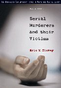 Serial Murderers And Their Victims (The Wadsworth Contemporary Issues in Crime and Justice Series)