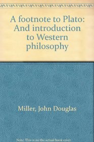 A footnote to Plato: And introduction to Western philosophy
