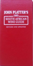 JOHN PLATTER'S 1993 SOUTH AFRICAN WINE GUIDE