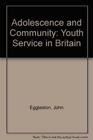 Adolescence and community: The youth service in Britain