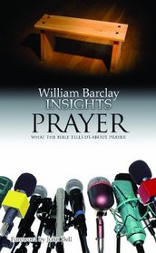 Prayer: What the Bible Tells Us About Prayers (Insights)