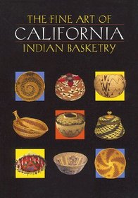 The Fine Art of California Indian Basketry