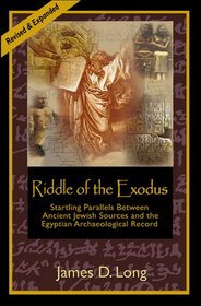 Riddle of the Exodus: Startling Parallels Between Ancient Jewish Sources and the Egyptian Archaeological Record