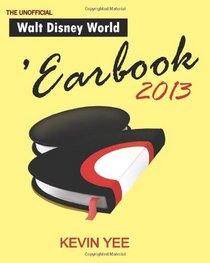 Unofficial Walt Disney World 'Earbook 2013