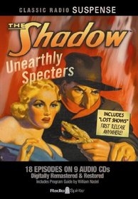 The Shadow: Unearthly Specters (Old Time Radio) (Classic Radio Suspense)