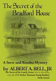 Secret of the Bradford House (Steve and Kendra, Bk 2)