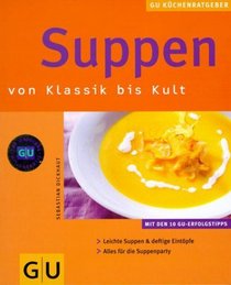 Suppen von Klassik bis Kult.