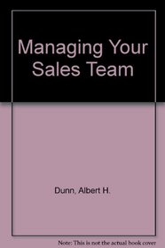 Managing Your Sales Team (A Spectrum book)