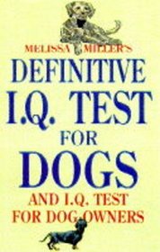 Melissa Miller's Definitive IQ Test for Dogs and IQ Tests for Dog Owners (Signet)