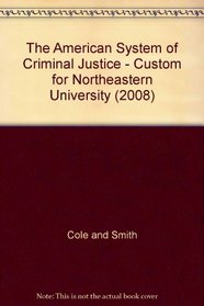 The American System of Criminal Justice - Custom for Northeastern University (2008)