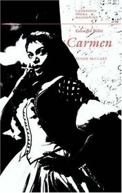 Georges Bizet: Carmen (Cambridge Opera Handbooks)