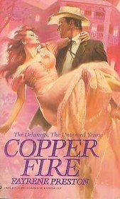 The Delaneys: The Untamed Years: Copper Fire