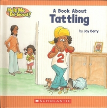 A Book about Tattling (Help Me Be Good!)