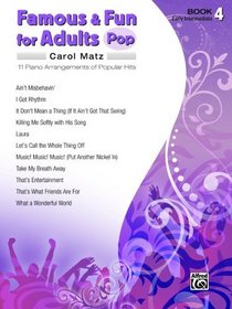 Famous & Fun for Adults -- Pop, Bk 4: 11 Piano Arrangements of Popular Hits
