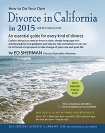 How to Do Your Own Divorce in California in 2015: An Essential Guide for Every Kind of Divorce
