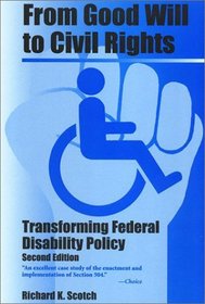 From Good Will to Civil Rights: Transforming Federal Disability Policy; Second Edition (Health, Society, and Policy)