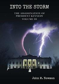 Into the Storm: The Assassination of President Kennedy Volume 3