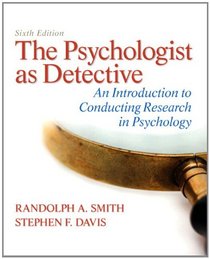 The Psychologist as Detective: An Introduction to Conducting Research in Psychology (6th Edition)