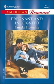 Pregnant and Incognito (Harlequin American Romance, No 907)
