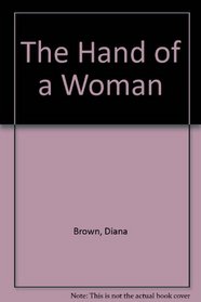 The Hand of a Woman