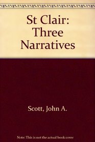 St Clair: Three Narratives