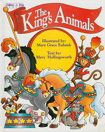 The King's Animals: A Bible Book about God's Creatures