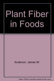 Plant Fiber in Foods