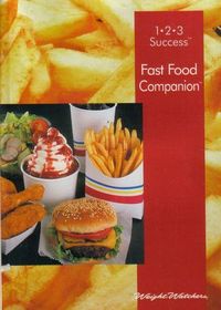 Fast Food Companion: Selection Information for Nearly 950 Foods at 27 Restaurants