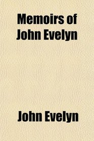 Memoirs of John Evelyn