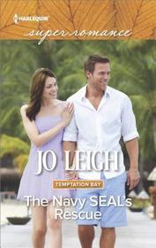 The Navy SEAL's Rescue (Temptation Bay, Bk 1) (Harlequin Superromance, No 2113) (Larger Print)