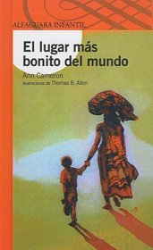 El Lugar Mas Bonito del Mundo (Alfaguara Infantil) (Spanish Edition)