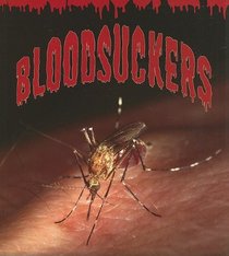 Bloodsuckers (Weird and Wonderful Animals)