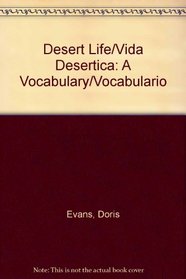 Desert Life/Vida Desertica: A Vocabulary/Vocabulario (Spanish Edition)