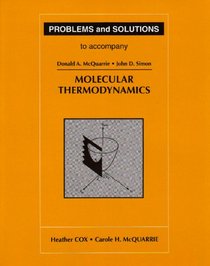 Problems and Solutions to Accompany Molecular Thermodynamics