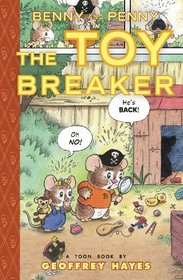 Benny and Penny in the Toy Breaker (Toon Books)