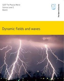 Dynamic Fields and Waves