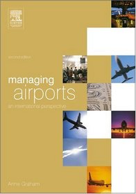 Managing Airports : An International Perspective