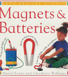 Magnets & Batteries (Let's Explore Science, No. 12)