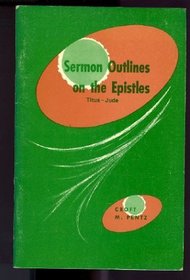 Sermon Outlines on the Epistles (Titus - Jude)