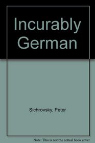 Incurably German