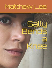 Sally Bends a Knee