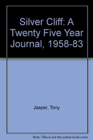 Silver Cliff: A 25 year journal, 1958-1983