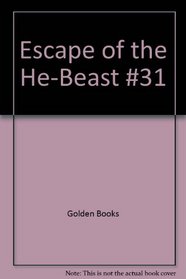 Escape of the He-Beast #31