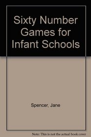 Sixty Number Games for Infant Schools