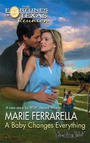 A Baby Changes Everything (Fortunes of Texas: Reunion, Bk 2)