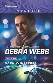 Dark Whispers (Faces of Evil) (Harlequin Intrigue, No 1600)