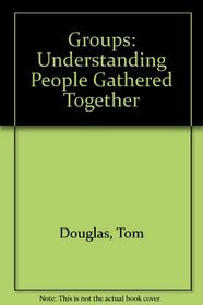 Groups: Understanding People Gathered Together