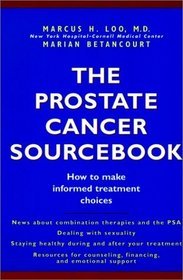 The Prostate Cancer Sourcebook : How to Make Informed Treatment Choices